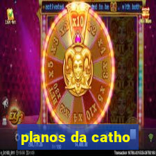 planos da catho